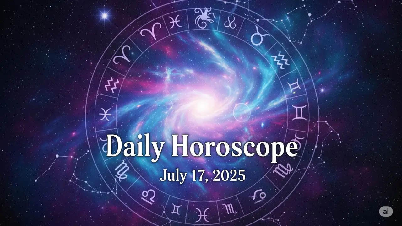 Daily Horoscope, July 17, 2025: